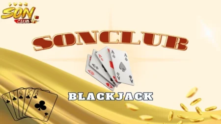 Cách chơi blackjack từ a đến z