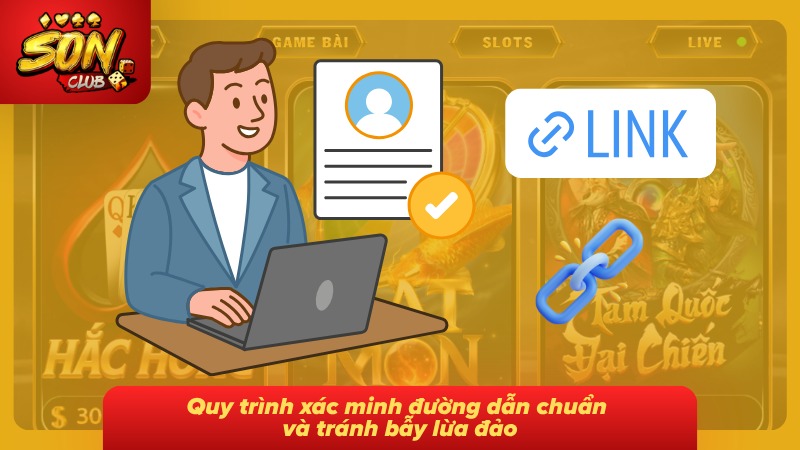 Chỉ Dẫn Tải App Sonclub – Bản Update Android iOS Chính Thức 2 Kiểm tra link Sonclub chính xác, hạn chế rủi ro