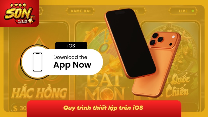 Chỉ Dẫn Tải App Sonclub – Bản Update Android iOS Chính Thức 4 Cách thiết lập Sonclub trên các dòng máy Apple