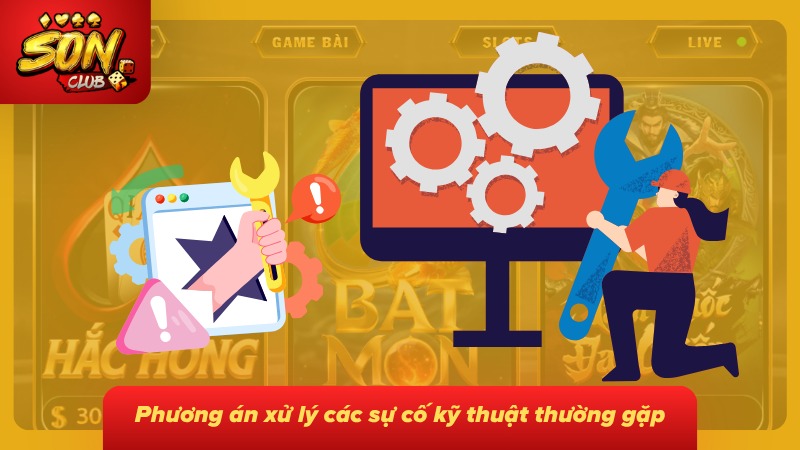Chỉ Dẫn Tải App Sonclub – Bản Update Android iOS Chính Thức 5 Hướng xử lý lỗi thường gặp trong quá trình sử dụng